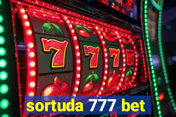 sortuda 777 bet